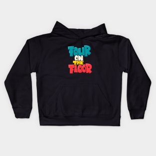 Four on the Floor -  House and Disco Music Kids Hoodie